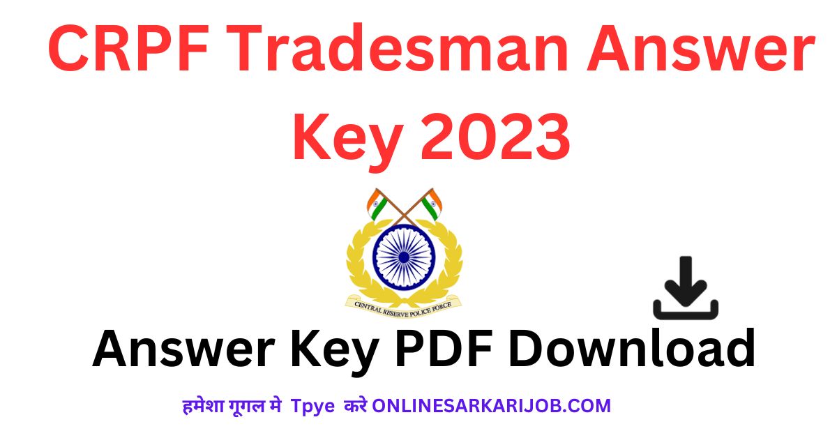 CRPF Tradesman Answer Key Download 2023